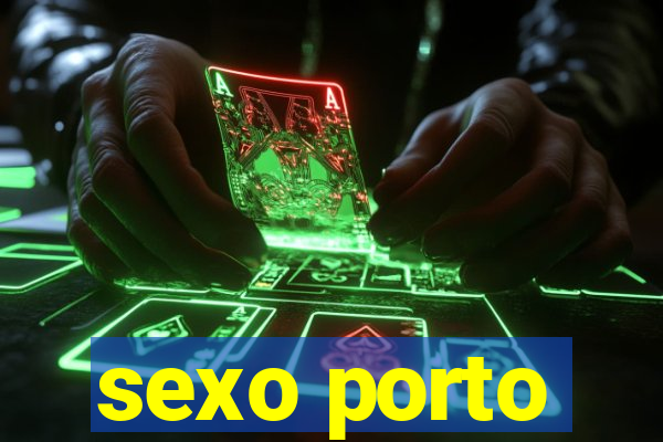 sexo porto